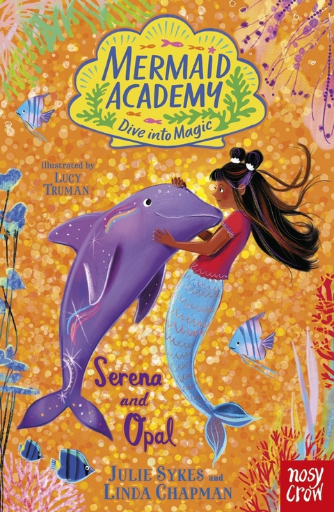 Mermaid Academy: Serena and Opal - Julie Sykes, Linda Chapman