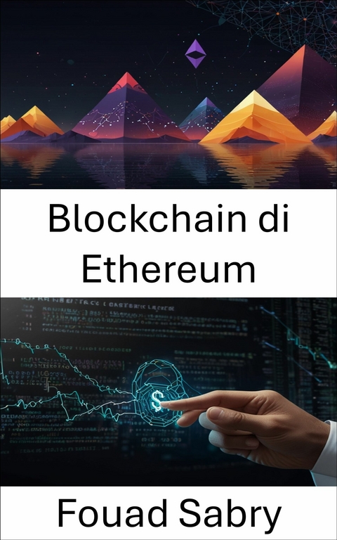 Blockchain di Ethereum -  Fouad Sabry