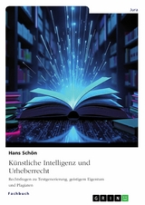 K&uuml;nstliche Intelligenz und Urheberrecht - Hans Sch&ouml;n