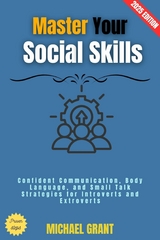 Master Your Social Skills: - Michael Grant