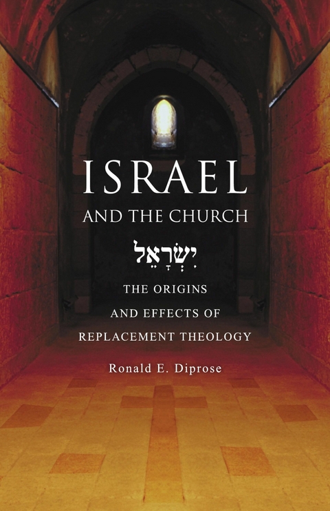 Israel and the Church - Ronald E. Diprose