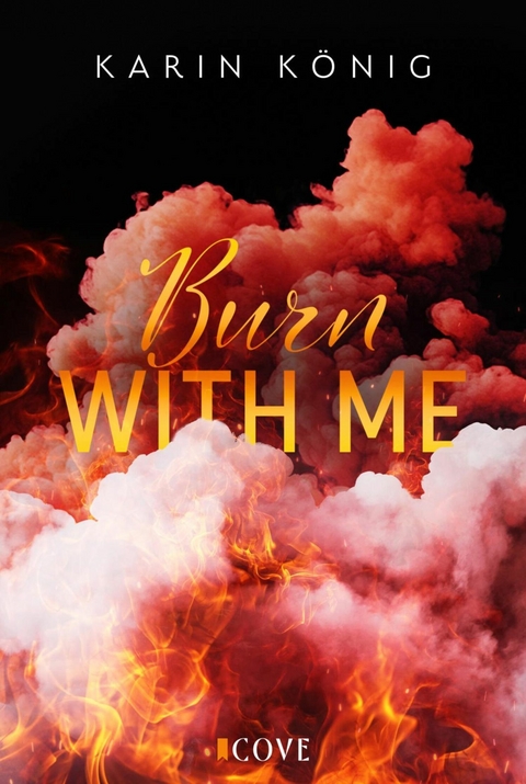 Burn With Me - Karin K&ouml;nig