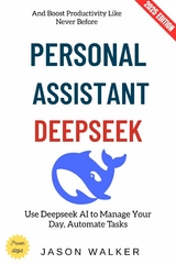 Deepseek Personal Assistant: - Jason Walker