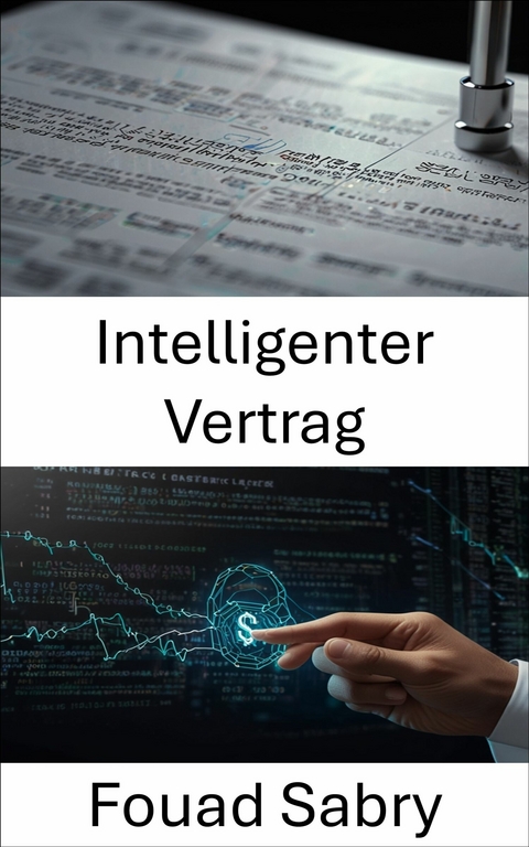 Intelligenter Vertrag -  Fouad Sabry