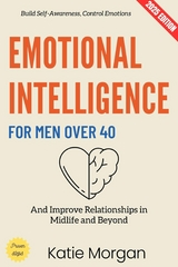 Emotional Intelligence for Men Over 40: - Katie Morgan