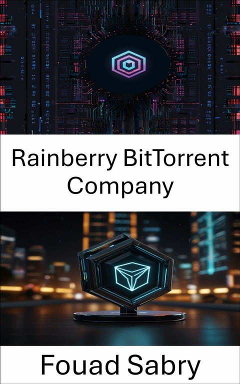 Rainberry BitTorrent Company -  Fouad Sabry