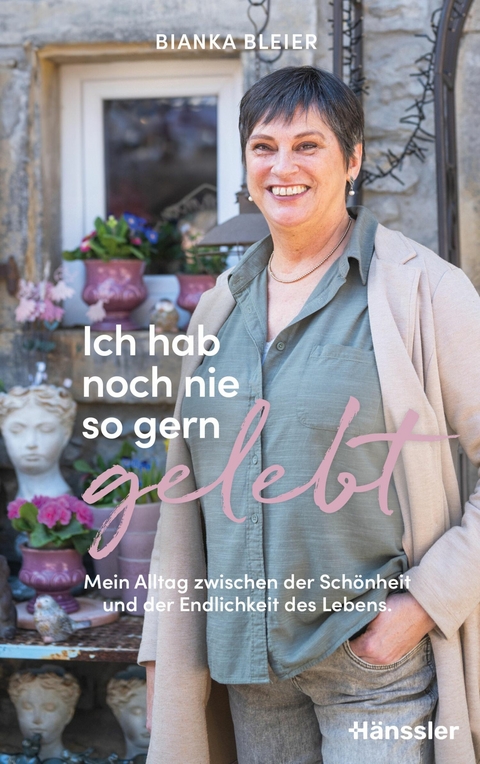 Ich hab noch nie so gern gelebt -  Bianka Bleier