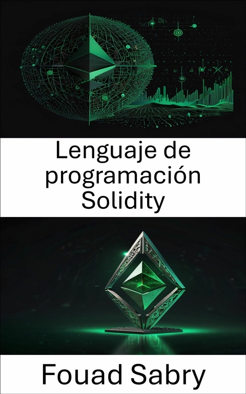 Lenguaje de programaci&oacute;n Solidity -  Fouad Sabry
