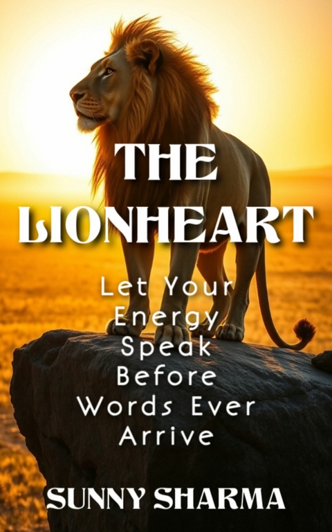 The Lionheart - Sunny Sharma