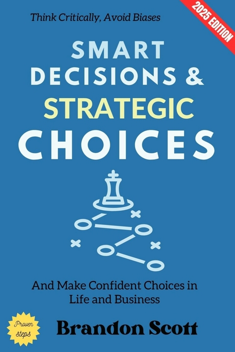 Smart Decisions and Strategic Choices: - Brandon Scott