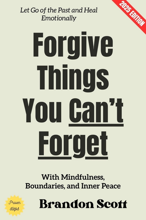 Forgive Things You Can't Forget: - Brandon Scott