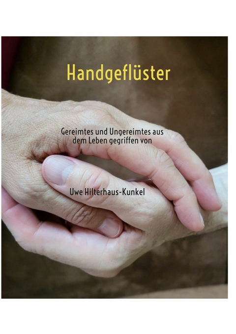 Handgefl&uuml;ster - Uwe Hilterhaus-Kunkel