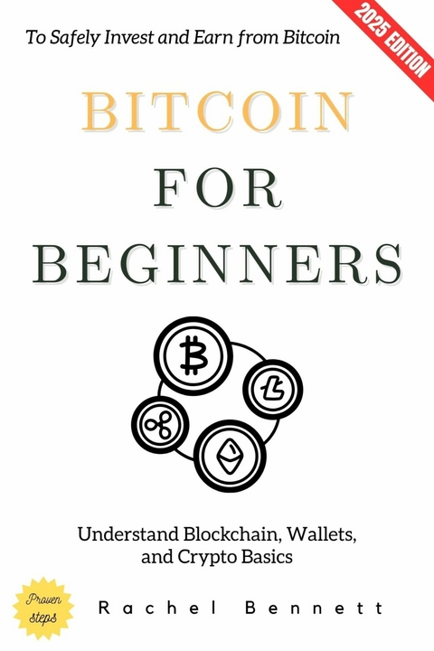 Bitcoins for Beginners: - Rachel Bennett