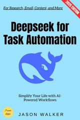Deepseek for Task Automation: - Jason Walker