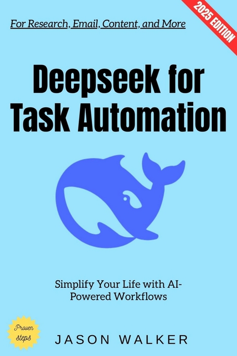 Deepseek for Task Automation: - Jason Walker