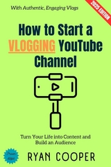 How to Start a Vlogging YouTube Channel: - Ryan Cooper