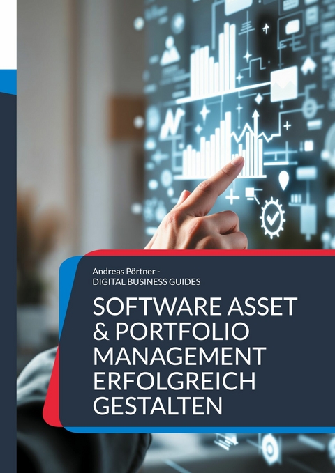 Software Asset & Portfolio Management erfolgreich gestalten - Andreas P&ouml;rtner