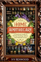 Home Apothecary -  Ivy Renwood