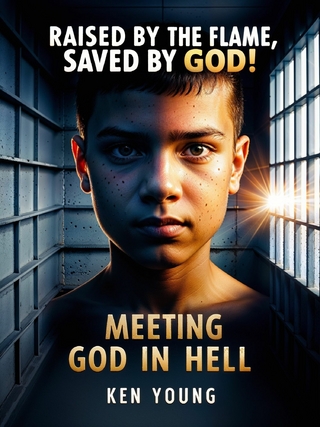 Raised by the Flame, Saved by God!