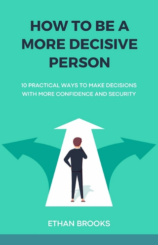 How to Be a More Decisive Person