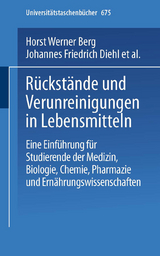 R&uuml;ckst&auml;nde und Verunreinigungen in Lebensmitteln - H.W. Berg, J.F. Diehl, H. Frank