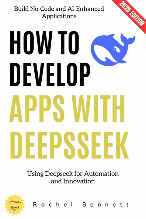 How to Develop Apps with Deepseek: - Rachel Bennett