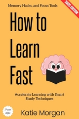 How to Learn Fast: - Katie Morgan