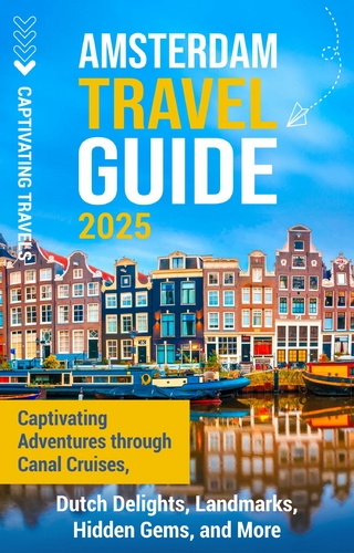 Amsterdam Travel Guide