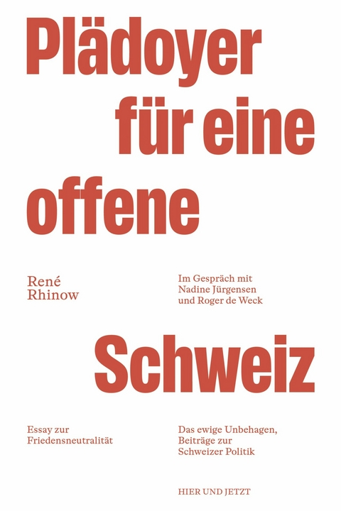 Pl&auml;doyer f&uuml;r eine offene Schweiz -  Ren&eacute; Rhinow