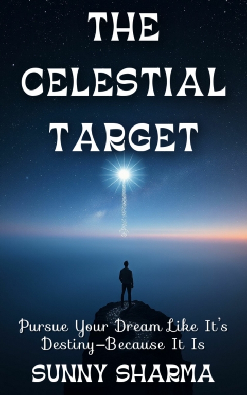 Celestial Target -  Sunny Sharma