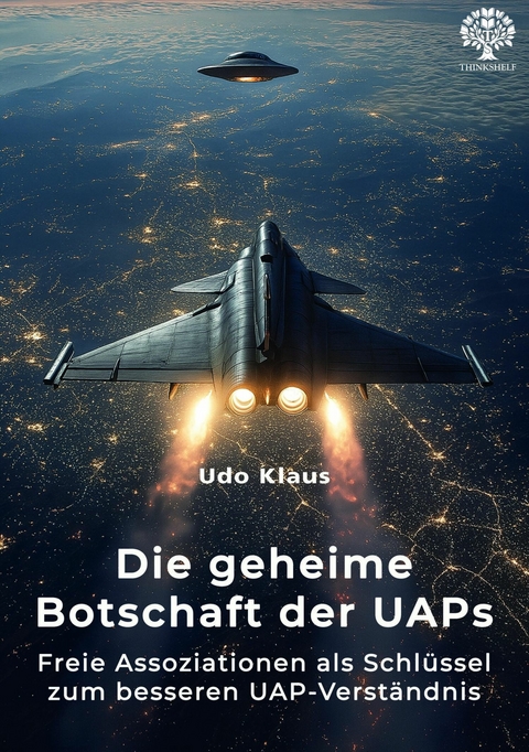 Die geheime Botschaft der UAPs - Udo Klaus