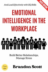 Emotional Intelligence in the Workplace: - Brandon Scott