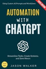 Automation with ChatGPT: - Jason Walker