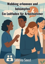 Mobbing erkennen und bek&auml;mpfen - Sabrina Soost