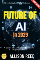 Future of AI in 2029: - Allison Reed
