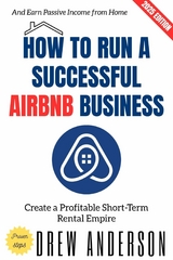 How to Run a Successful Airbnb Business: - Drew Anderson