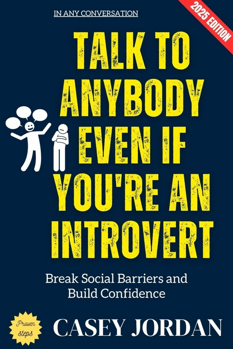 Talk to Anybody Even If You're an Introvert: - Casey Jordan
