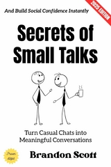 Secrets of Small Talks: - Brandon Scott