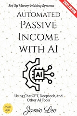 Automated Passive Income with AI: - Jamie Lee