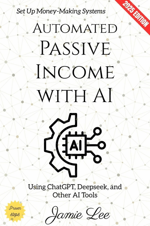 Automated Passive Income with AI: - Jamie Lee