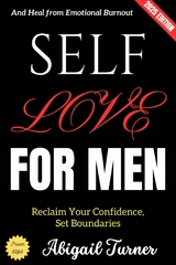 Self-Love for Men: - Abigail Turner
