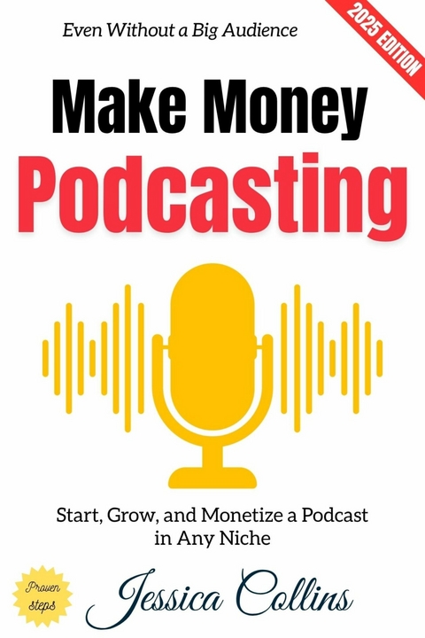 Make Money Podcasting: - Jessica Collins