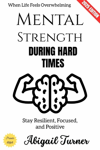 Mental Strength During Hard Times:
