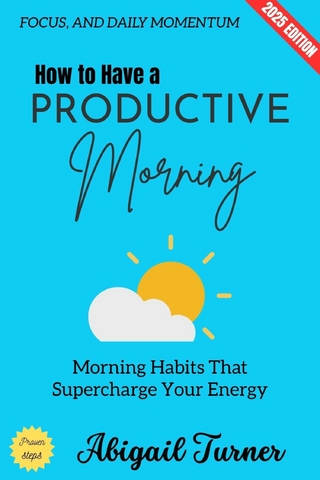 How to Have a Productive Morning: