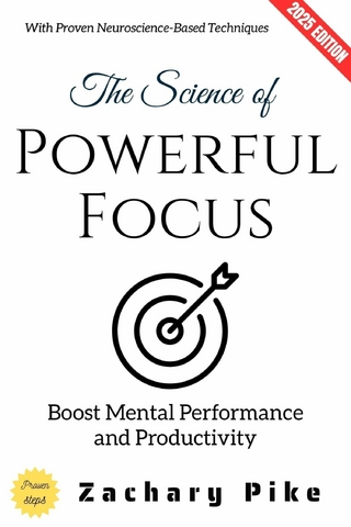 The Science of Powerful Focus: