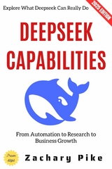 Deepseek Capabilities: - Zachary Pike