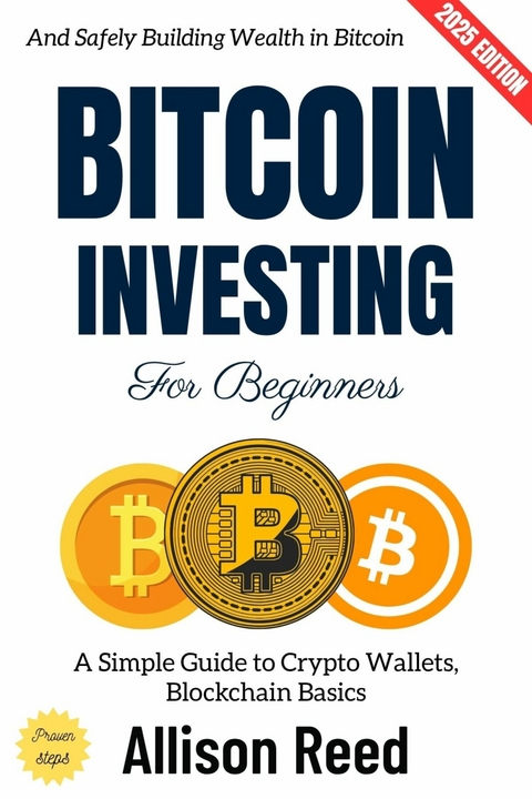 Bitcoin Investing for Beginners: - Allison Reed