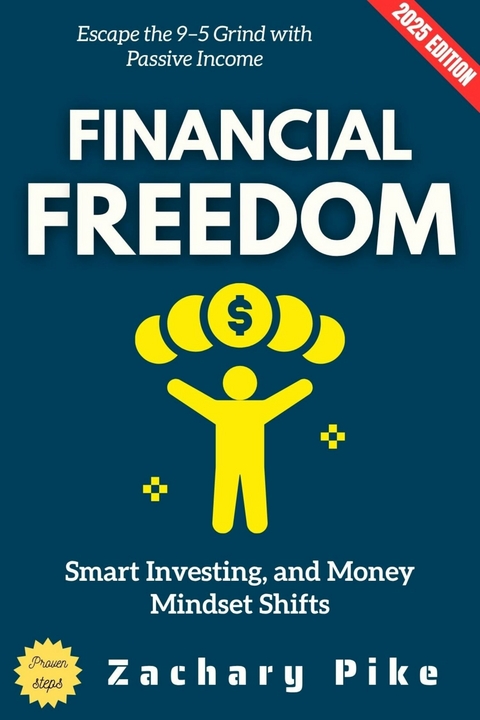 Financial Freedom: - Zachary Pike