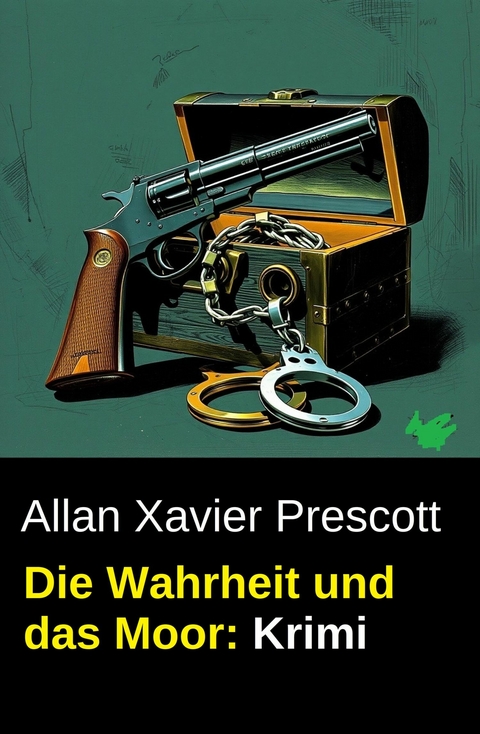 Die Wahrheit und das Moor: Krimi -  Allan Xavier Prescott