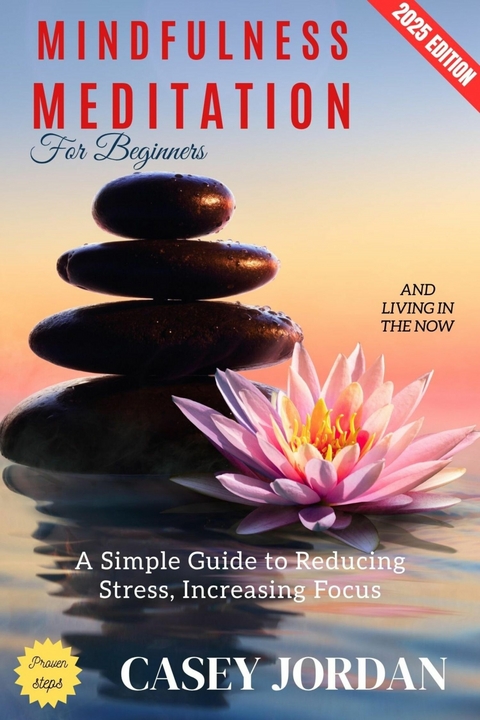 Mindfulness Meditation for Beginners: - Casey Jordan